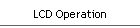 LCD Operation
